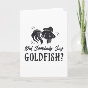 Goldfish zei iemand goudvis grappige Schattigee vi Kaart