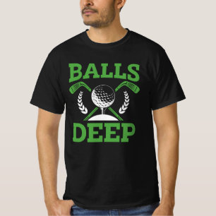 Golf Balls Deep Funny Golfer Humor T-shirt