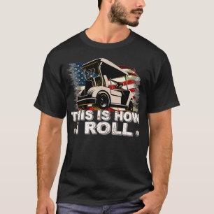 Golf Cart Dit is hoe ik Funny Golfer T-shirt