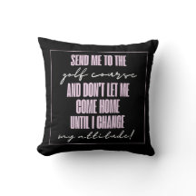 Golf Course Attitude Adjustment Pillow
