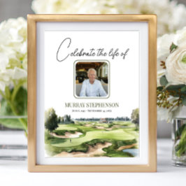 Golf Course Welcome to Celebration Of Life Photo Poster