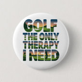 Golf de enige therapie, trendy ronde button 5,7 cm (Voorkant)