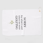 Golf Désolé Pour Ce Que J'Ai Dit Drôle Serviette De Gol (Horizontal)