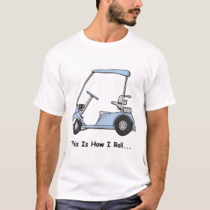 Golf Dit is hoe ik rol T-shirt
