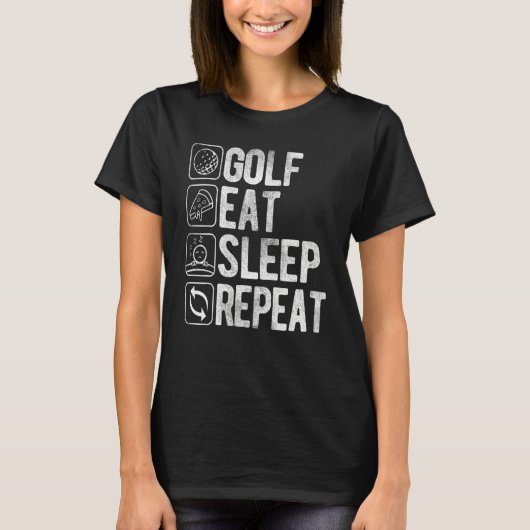 Golf Eat Sleep Repeted Gezegden Apparel Golf Quote T-shirt (Voorkant)