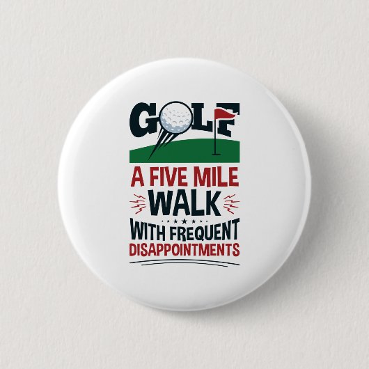 Golf een Vijf Mijlloop met frequente teleurstellin Ronde Button 5,7 Cm (Voorkant)