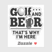 Golf en Beer Daarom ben ik hier Sticker (Vel)