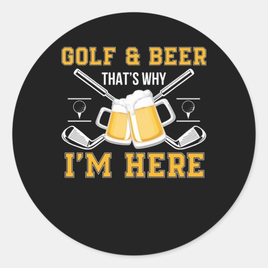 Golf en bier dat waarom ik hier Golfbier ben Ronde Sticker (Voorkant)