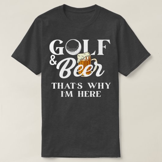 Golf en Bier dat waarom im hier Shirt Joke Dad Fun (Design voorkant)