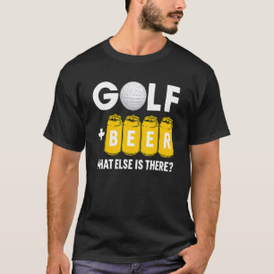 Golf en bier wat er nog meer is t-shirt