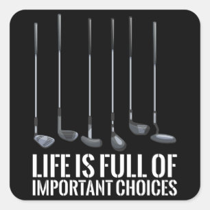 Golf Funny Golfer Belangrijke keuzes Golfing Gift Vierkante Sticker