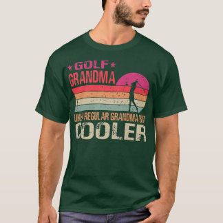 Golf Grandma als een gewone oma, maar koeler Gol T-shirt