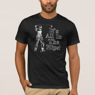 Golf - Het zit allemaal in de heupen T-shirt
