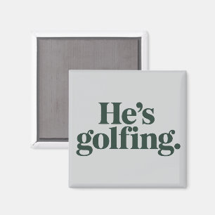 Golf Hij Is Golfende Man Geschenken Grappige Vrouw Magneet