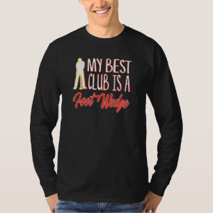 Golf Humor Best Club is een voetwig golfen golfe T-shirt