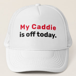 Golf Infusion "Mijn Caddie is uit vandaag." Trucker Pet