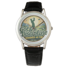 Golf Is Discipline Disguised as Fun Horloge