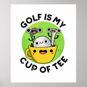 Golf is mijn beker van T-shirt Funny Golf Pun Poster