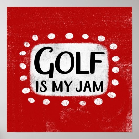 Golf Is My Jam Poster Wall Art (Devant)