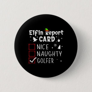 Golf Kerst Leuke Stoute Grappige Kerstlijst Golfer Ronde Button 5,7 Cm