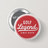 Golf Legend sinds geboorte grappig modern Ronde Button 5,7 Cm (Voorkant /achterkant)