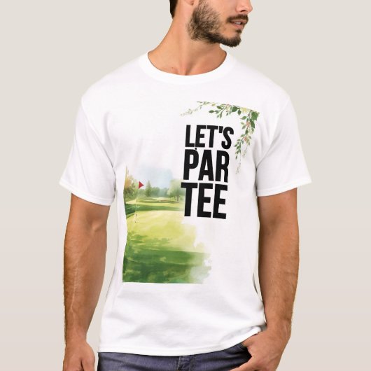 Golf Let's Par Tee op de golfbaan T-shirt (Voorkant)