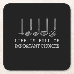 Golf Lover  Het leven is vol belangrijke keuzes go Vierkante Kartonnen Onderzetter