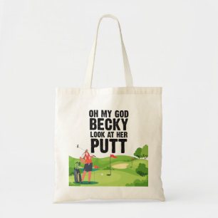 Golf oh mijn god becky, kijk naar haar put tote bag