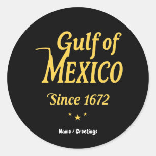 Golf van Mexico Sinds 1672, Diepe Duik in de Gesch Ronde Sticker