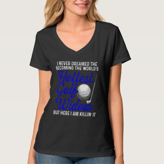 Golf Widow Hottest Golfer Funny Golfing T-shirt (Voorkant)