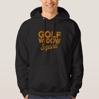 Golf Widow Wife Squad Golfer Golfing 1 Hoodie