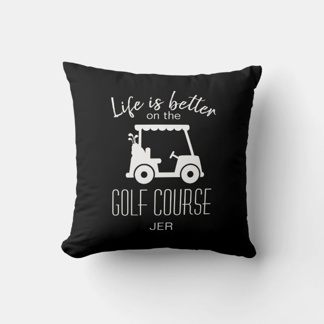Golfbaan Quote Golfer Life is Better Black Kussen (Voorkant)