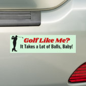 Golfen zoals ik? Het duurt Balls Cart Bumpersticke Bumpersticker (Op auto)