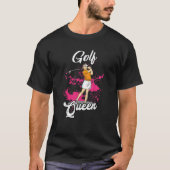 Golfer Golf Queen Mini Golf vrijetijdssport Dames T-shirt (Voorkant)