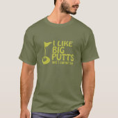 Golfer ik hou van grote putten en ik kan niet lieg t-shirt (Voorkant)