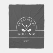Golfer ik zou eerder Golfing Monogrammed Grey zijn Fleece Deken (Voorkant)