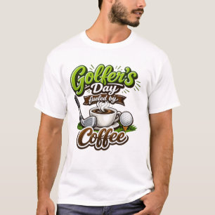 Golfer’s Dag Gedreven Door Koffie – Grappige Golf  T-shirt