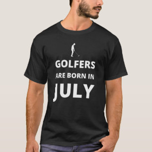 Golfers worden geboren in juli t-shirt