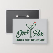 Golfing Gift Over Par And Under The Influence Golf Button (Voorkant / Achterkant)