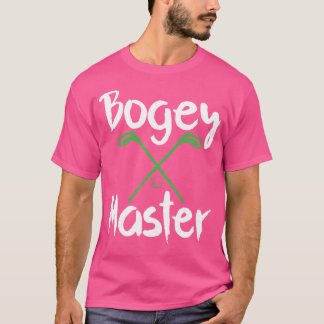 Golfing Humor Bogey Master Golf Clubs Golfer T-shirt