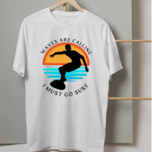 Golven roepen dat ik moet gaan surven grafisch t-shirt