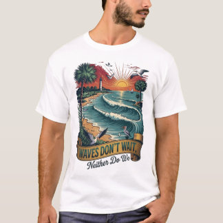 Golven Wachten Niet Strand Zomer Citaat T-shirt