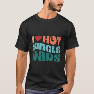 golvend ik hou van hete single papa's voor vrouwe t-shirt