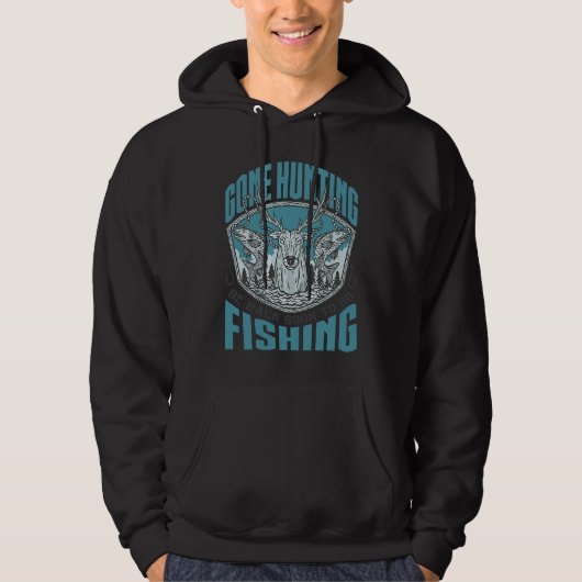 Gone Hunting Will Be Fishing Soon  Hunter Fisher Hoodie (Voorkant)