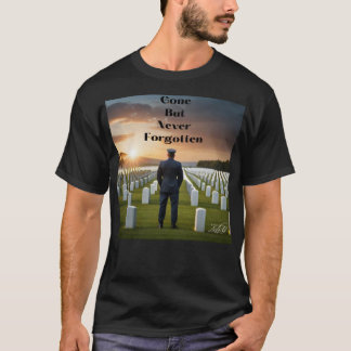 Gone, maar nooit vergeten t-shirt