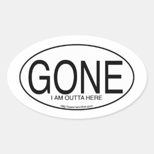 Gone Motto Euro Oval Decal Style Slogan Ovale Sticker