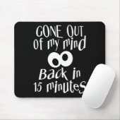 "Gone Out My Mind", aangepaste mousepad Muismat (Met muis)
