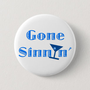 Gone Sinnin' Ronde Button 5,7 Cm