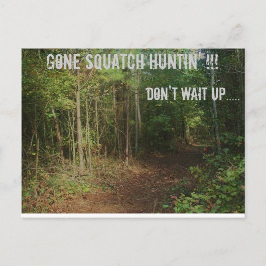 Gone Squatch Huntin. Briefkaart (Voorkant)