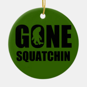 Gone Squatchin 3 Keramisch Ornament